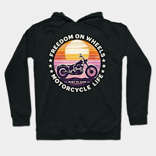 Freedom on Wheels - Motorcycle Life Design Hoodie